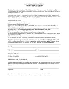 EARTH DAY CELEBRATIONEVENT APPLICATION Thank you for your interest in Sumter’s Earth Day celebration. This outdoor event will be held at Swan Lake Iris Gardens in Sumter, SC, in the Bland Gardens near the gazebo