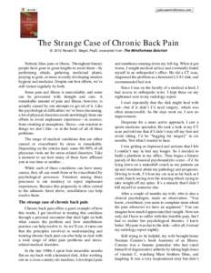 |.palousemindfulness.com..  The Strange Case of Chronic Back Pain © 2010 Ronald D. Siegel, PsyD, excerpted from The M indfulness Solution  Nobody likes pain or illness. Throughout history
