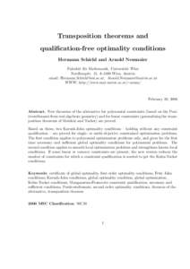 Transposition theorems and qualification-free optimality conditions Hermann Schichl and Arnold Neumaier Fakult¨at f¨ ur Mathematik, Universit¨at Wien Nordbergstr. 15, A-1090 Wien, Austria