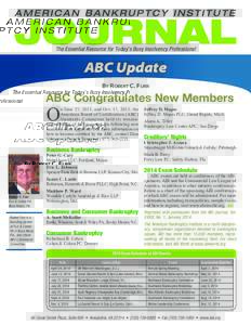 The Essential Resource for Today’s Busy Insolvency Professional  ABC Update By Robert C. Furr  ABC Congratulates New Members