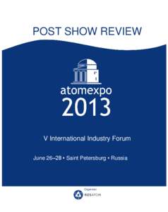 POST SHOW REVIEW  V International Industry Forum June 26–28 • Saint Petersburg • Russia  Organizer
