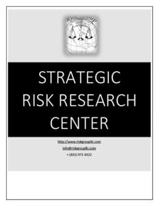 STRATEGIC RISK RESEARCH CENTER http://www.riskgroupllc.com 