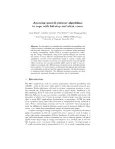 Assessing general-purpose algorithms to cope with fail-stop and silent errors Anne Benoit1 , Aur´elien Cavelan1 , Yves Robert1,2 and Hongyang Sun1 1  ´