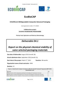EcoBioCAP– Deliverable D4.1  EcoBioCAP ECOefficient BIOdegradable Composite Advanced Packaging Grant agreement number: FP7