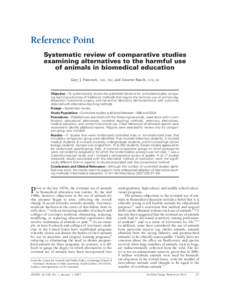 Reference Point Systematic review of comparative studies examining alternatives to the harmful use of animals in biomedical education Gary J. Patronek, vmd, phd, and Annette Rauch, dvm, ms