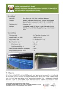 Adapted Slow Sand Filter with intermittent operation  IWRM-Indonesia Fact Sheet Adapted Slow Sand Filter with intermittent operation as first step for the multi-barrier water treatment concept