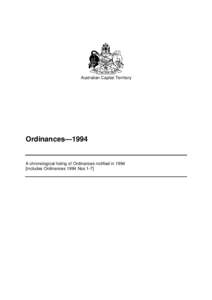 Australian Capital Territory  Ordinances—1994 A chronological listing of Ordinances notified in[removed]includes Ordinances 1994 Nos 1-7]