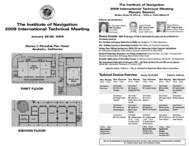 The Institute of Navigation 2009 International Technical Meeting Plenary Session Monday, January 26, 9:00 a.m. – 12:00 p.m., Pacific Ballroom B  Welcome and Introductions