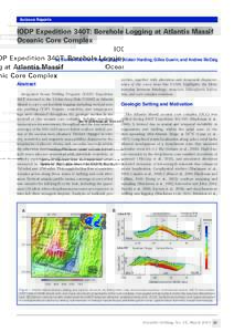 Science Reports	 Reports IODP Expedition 340T: Borehole Logging at Atlantis Massif Oceanic Core Complex by Donna Blackman, Angela Slagle, Alistair Harding, Gilles Guerin, and Andrew McCaig