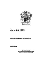 Queensland  Jury Act 1995 Reprinted as in force on 14 October 2010