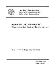 New Jersey State Legislature Office of Legislative Services Office of the State Auditor Department of Transportation Transportation Systems Improvements