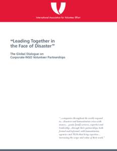 International Association for Volunteer Effort  “Leading Together in the Face of Disaster” The Global Dialogue on Corporate-NGO Volunteer Partnerships