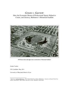 Green v. Garrett: How the Economic Boom of Professional Sports Helped to Create, and Destroy, Baltimore’s Memorial Stadium 1953 Renovation and upper deck construction of Memorial Stadium 1