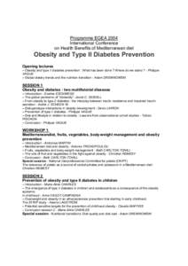 Programme EGEA 2004 International Conference on Health Benefits of Mediterranean diet Obesity and Type II Diabetes Prevention Opening lectures