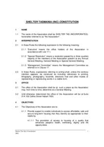 SHELTER TASMANIA (INC) CONSTITUTION 1 NAME  1.1