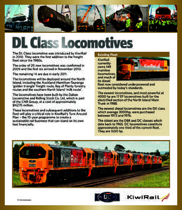 The DL Class locomotive was introduced by KiwiRail inThey were the first addition to the freight fleet since the 1980s. The order of 20 new locomotives was confirmed in 2009 and the first six arrived in November 2
