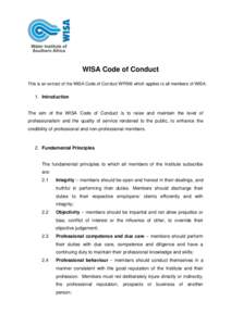WISA Code of Conduct This is an extract of the WISA Code of Conduct WP006 which applies to all members of WISA. 1. Introduction  The aim of the WISA Code of Conduct is to raise and maintain the level of