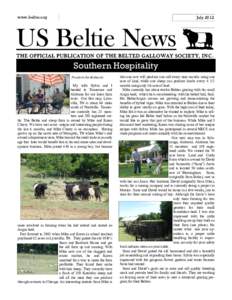 www.beltie.org  July 2012 US Beltie News THE OFFICIAL PUBLICATION OF THE BELTED GALLOWAY SOCIETY, I N C .