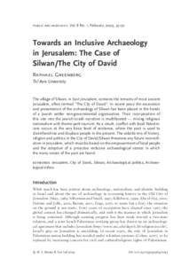 public archaeology, Vol. 8 No. 1, February, 2009, 35–50  Towards an Inclusive Archaeology in Jerusalem: The Case of Silwan/The City of David Raphael Greenberg