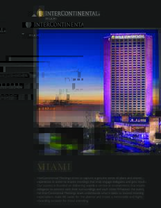 MIAMI InterContinental Meetings strive to capture a genuine sense of place and shared experience in order to inspire meetings that truly engage delegates and gets results. Our success is founded on delivering seamless se