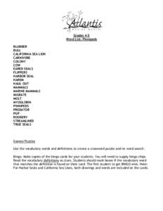 Grades 4-5 Word List: Pinnipeds BLUBBER BULL CALIFORNIA SEA LION CARNIVORE