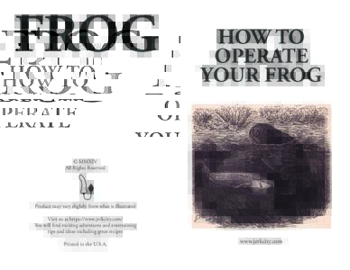 FROG  HOW TO OPERATE YOUR FROG