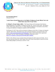 For Immediate Release: February 08, 2017 United Nations Special Rapporteur on the Rights of Indigenous People Official Visit to the United States stops in the Navajo Nation. St. Michael’s, Navajo Nation (ARIZ) – The 