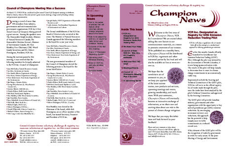 Council of Champions Meeting Was a Success On March 12, 1998,VCR Inc. conducted its first annual Council of Champions meeting at the Westin Hotel in Ottawa, Ontario.The event proved a great success, drawing a large crowd