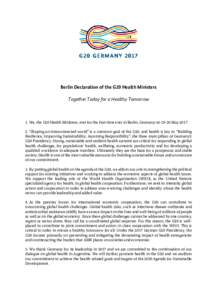 Berlin Declaration of the G20 Health Ministers Together Today for a Healthy Tomorrow 1. We, the G20 Health Ministers, met for the first time ever in Berlin, Germany onMay. “Shaping an interconnected worl