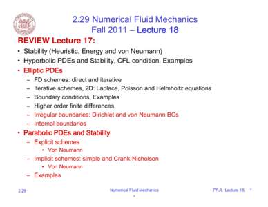 2.29 Numerical Fluid Mechanics 	 Fall 2011 – Lecture 18 REVIEW Lecture 17: • Stability (Heuristic, Energy and von Neumann)