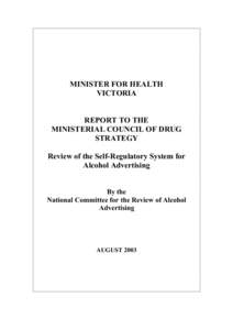 MINISTER FOR HEALTH VICTORIA REPORT TO THE MINISTERIAL COUNCIL OF DRUG STRATEGY Review of the Self-Regulatory System for