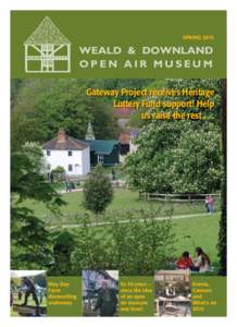 P. 1 W&D Spring 2015 OFC_W&D OFC15:09 Page 1  SPRING 2015 WEALD & DOWNLAND OPEN AIR MUSEUM