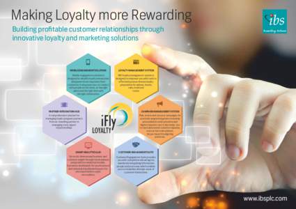 Making Loyalty more Rewarding Building proﬁtable customer relationships through innovative loyalty and marketing solutions MOBILE ENGAGEMENT SOLUTION