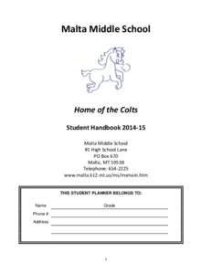 Malta Middle School  Home of the Colts Student Handbook[removed]Malta Middle School #1 High School Lane