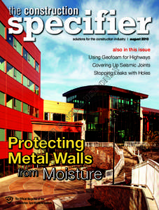 solutions for the construction industry | augustalso in this issue Using Geofoam for Highways Covering Up Seismic Joints Stopping Leaks with Holes