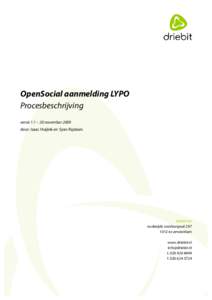 OpenSocial aanmelding LYPO Procesbeschrijving versie 1.1 – 20 november 2009 door: Isaac Huijink en Sjors Rijsdam  driebit bv