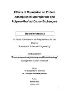 Effects of Counterion on Protein Adsorption in Macroporous and Polymer-Grafted Cation Exchangers Bachelorthesis 2 In Partial Fulfillment of the Requirements for the