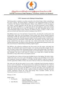 UNFC Statement on the Fighting in Kokang Region The Kokang ethnic is included as one ethnic nationality in the official listing of ethnic nationalities in the Union of Burma. The Kokang Region is delineated as Self-Admin