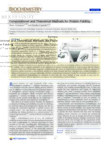 Current Topic pubs.acs.org/biochemistry Computational and Theoretical Methods for Protein Folding Mario Compiani*,†,§ and Emidio Capriotti*,‡,§ †