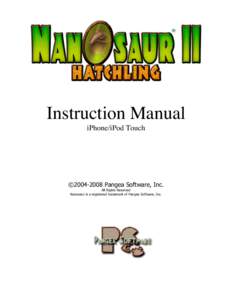 Instruction Manual iPhone/iPod Touch ©Pangea Software, Inc. All Rights Reserved Nanosaur is a registered trademark of Pangea Software, Inc.