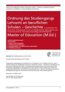 Ordnung des Studiengangs: Master of Education (M.Ed.) – Lehramt an beruflichen Schulen – Geschichte in Kombination mit einer beruflichen Fachrichtung Ordnung des Studiengangs Lehramt an beruflichen Schulen – Geschi