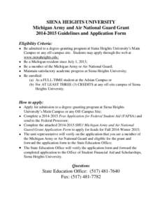 SIENA HEIGHTS UNIVERSITY Michigan Army and Air National Guard Grant[removed]Guidelines and Application Form Eligibility Criteria:  Be admitted to a degree-granting program at Siena Heights University’s Main Campus