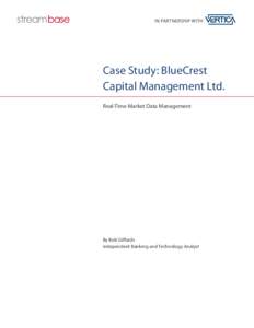 in partnership with  Case Study: BlueCrest Capital Management Ltd. Real-Time Market Data Management