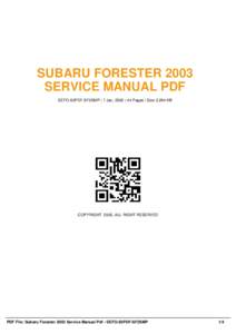 SUBARU FORESTER 2003 SERVICE MANUAL PDF SEFO-83PDF-SF2SMP | 7 Jan, 2002 | 44 Pages | Size 2,294 KB COPYRIGHT 2002, ALL RIGHT RESERVED