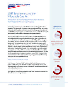 LGBT Southerners and the Affordable Care Act Research on Outreach and Communication Strategies from the Center for American Progress Contrary to popular stereotypes, the South is home to many lesbian, gay, bisexual, and 