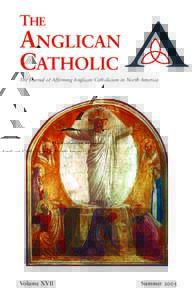 THE  ANGLICAN CATHOLIC The Journal of Affirming Anglican Catholicism in North America