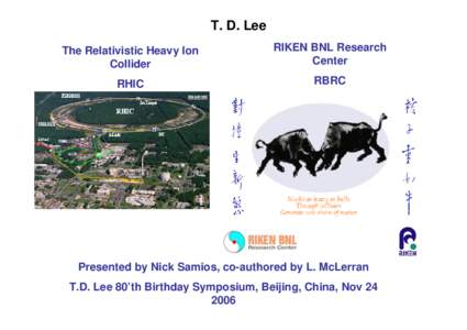 T. D. Lee  and RHIC Relativistic Heavy Ion Collider
