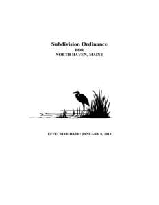 Subdivision Ordinance FOR NORTH HAVEN, MAINE EFFECTIVE DATE: JANUARY 8, 2013