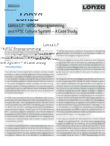 BioResearch  Lonza L7™ hiPSC Reprogramming and hPSC Culture System – A Case Study  By Ha T. Tran1, Rex E. Lacambacal1,2, Candace L. Lynch1, Jeanne F. Loring1, Inbar Friedrich