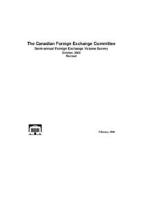 The Canadian Foreign Exchange Committee Semi-annual Foreign Exchange Volume Survey October, 2005 Revised  February, 2006